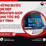 Những bước dọn dẹp Windows giúp tăng tốc độ máy tính