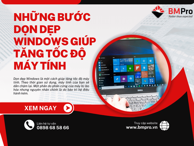 Những bước dọn dẹp Windows giúp tăng tốc độ máy tính