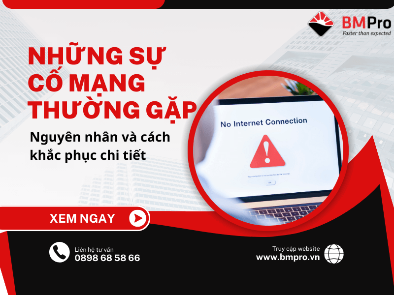 Những sự cố mạng thường gặp trong quá trình sử dụng