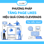 Phương pháp tăng Page Likes hiệu quả cùng CleverAds