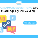 Programmatic Advertising là gì?