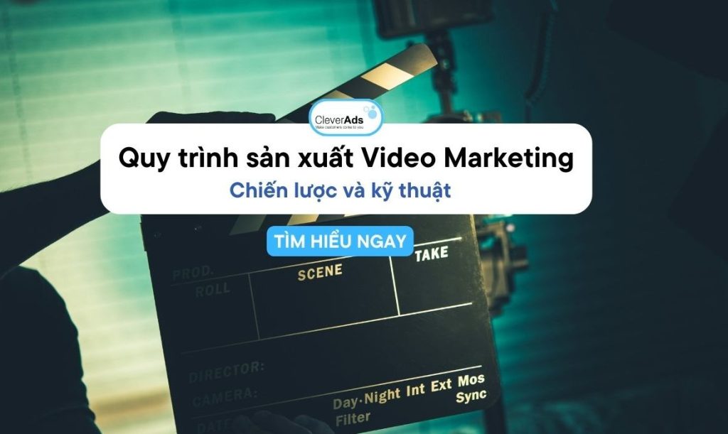 Khám phá quy trình sản xuất Video Marketing hiện đại