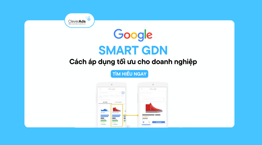 SMART GDN: Cách áp dụng tối ưu cho doanh nghiệp