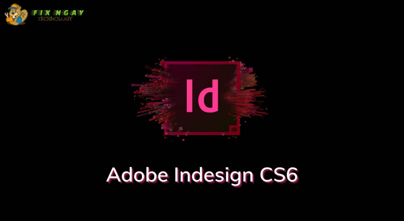 Tải Indesign CS6 Free | Tính Năng | Hướng Dẫn Chi Tiết