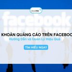 Tài khoản Quảng cáo trên Facebook: Hướng dẫn quy trình quản lý hiệu quả