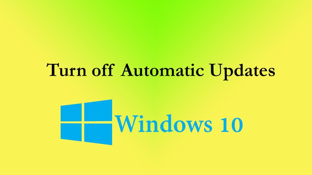 Cách tắt tự động cập nhật Windows 10, tắt update Win 10 tự động