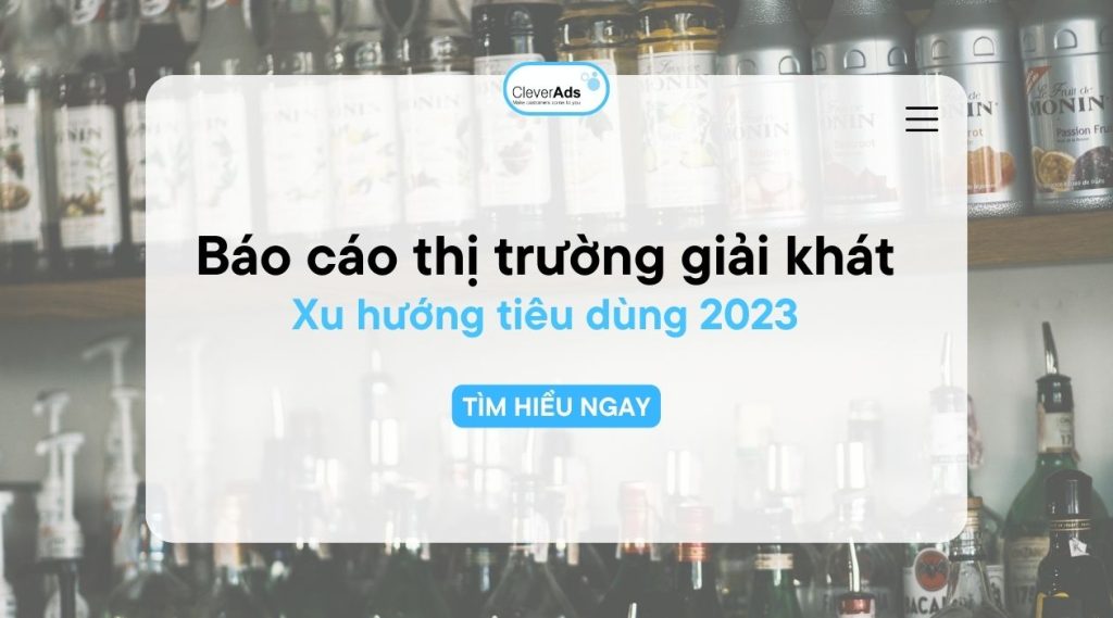 Báo cáo thị trường giải khát & Xu hướng tiêu dùng