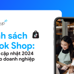 Chính sách TikTok Shop: Toàn bộ cập nhật 2024 cho doanh nghiệp