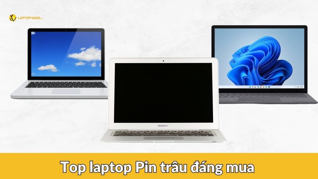 Top 10 laptop có thời lượng pin khủng xài cả ngày không hết