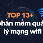 TOP 13 phần mềm quản lý wifi cho PC tốt nhất mà bạn nên chọn lựa