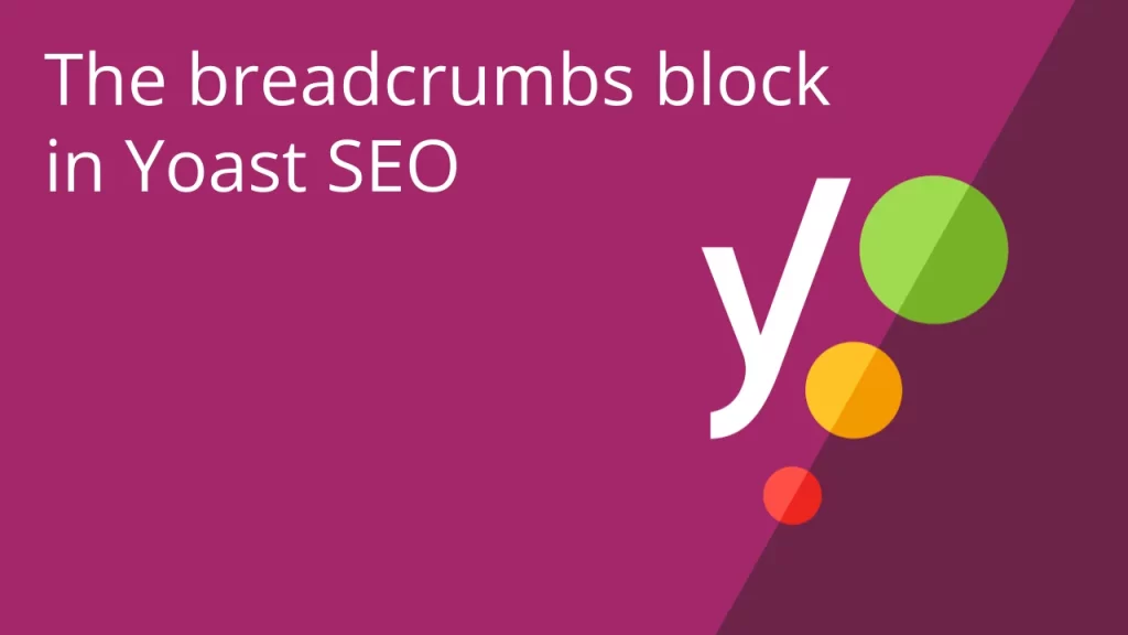 Chèn Breadcrumbs plugin Yoast Seo cho website WordPress sử dụng