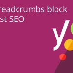 Chèn Breadcrumbs plugin Yoast Seo cho website WordPress sử dụng