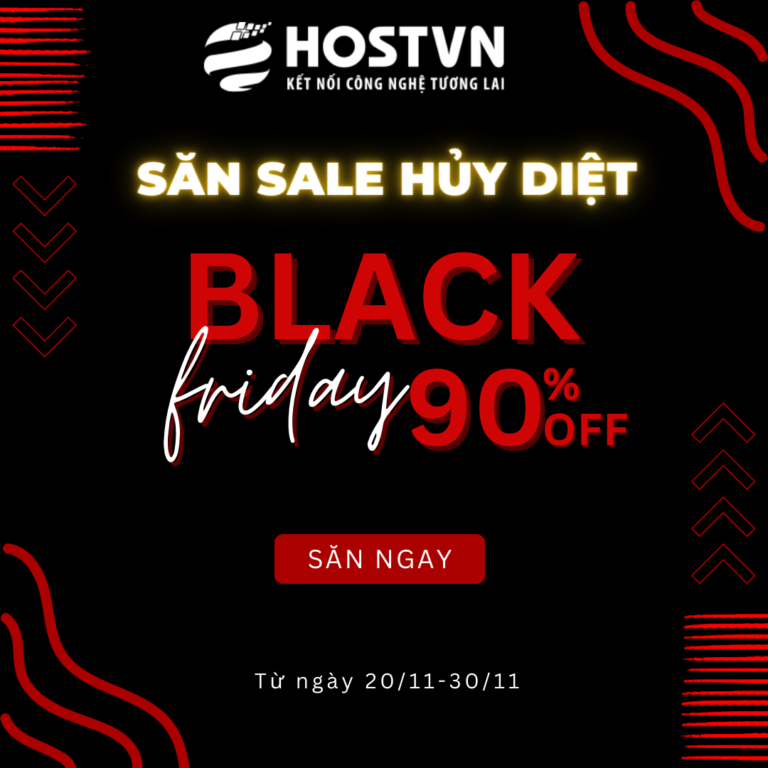 Black friday Hostvn giảm 90% chỉ 100 đơn đăng ký sớm nhất