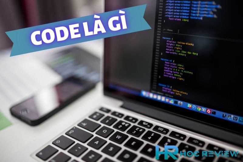 Code Là Gì? Cách Để Trở Thành Coder Chuyên Nghiệp