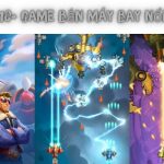 Top 10+ Game Bắn Máy Bay – Lôi Cuốn Và Thú Vị Nhất 2023