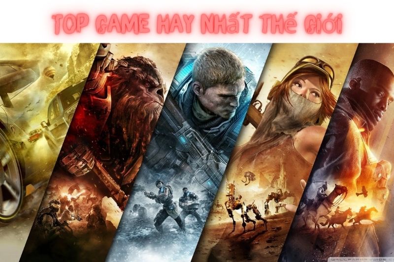 Top 15 Game Hay Nhất Thế Giới – Dành Cho Pc Và Điện Thoại