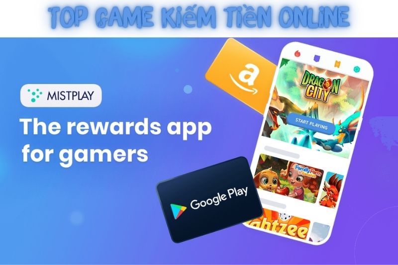 Top 10+ Game Kiếm Tiền Online – Phổ Biến Nhất 2023