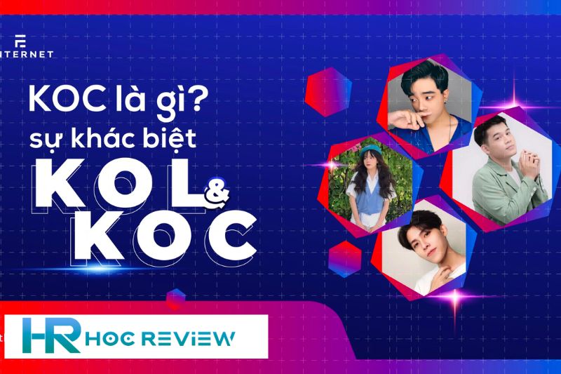 KOC Là Gì? Phân Biệt Giữa KOC Và KOL