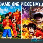 Top 10 Game One Piece “Đảo Hải Tặc” Hay Nhất Chơi Trên Mobile & PC 2023