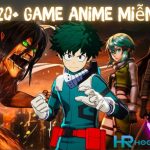 Top 20+ Game Anime Miễn Phí Có Cốt Truyện Lôi Cuốn 2023