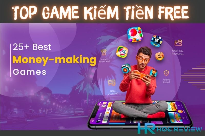 Top 5+ Game Kiếm Tiền Miễn Phí Trên PC và Mobile