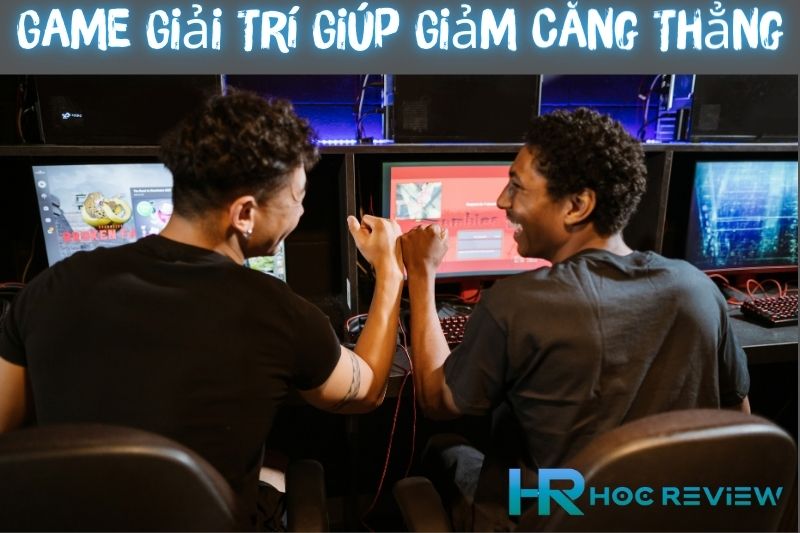 Top Game Giải Trí Giúp Giảm Căng Thẳng Sau Giờ Làm