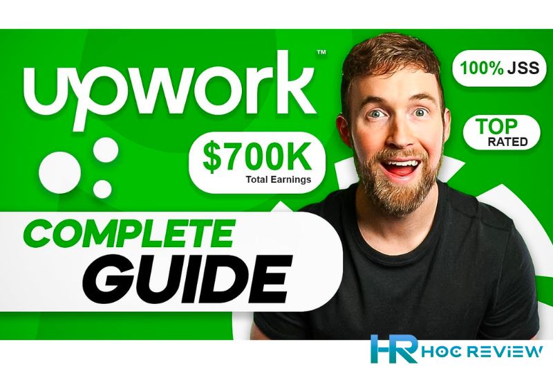 Upwork Là Gì? Cách Hoạt Động? Kiếm 700$/1 Tháng Với Upwork