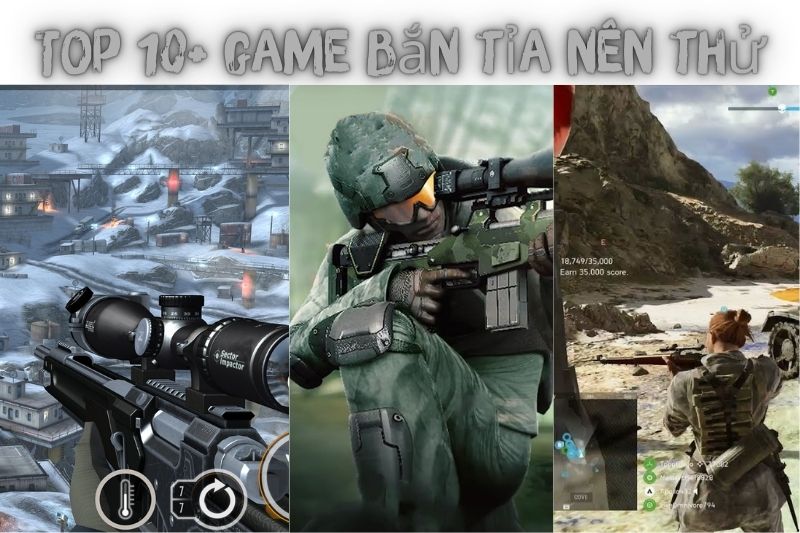 Top 10+ Game Bắn Tỉa – Hấp Dẫn Mà Bạn Không Nên Bỏ Qua