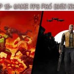 Top 15+ Game FPS dành cho điện thoại và PC – Có lối chơi hấp dẫn nhất