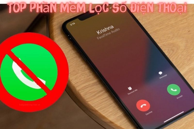 Top 5+ Phần Mềm Lọc Số Điện Thoại – Tốt Nhất 2023