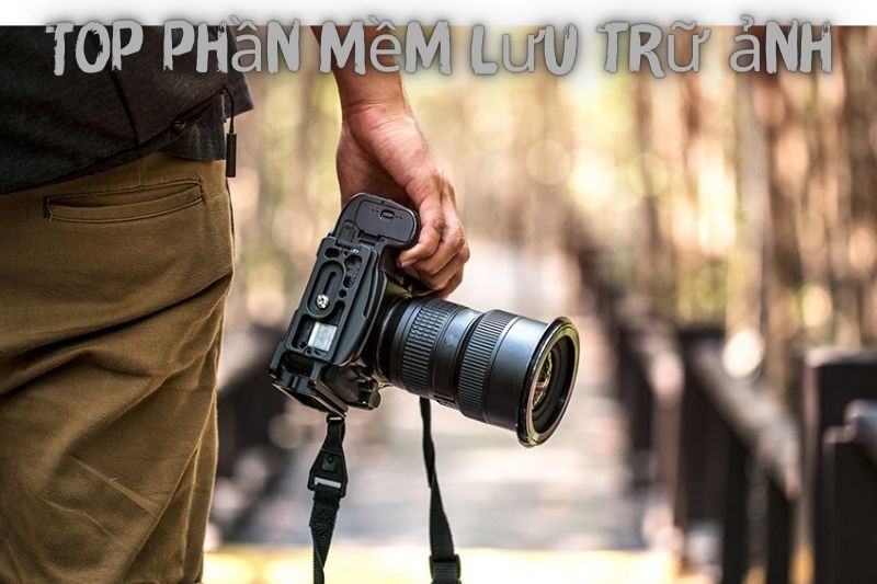 Top 7 Phần Mềm Lưu Trữ Ảnh – Được Ưa Chuộng Nhất 2023