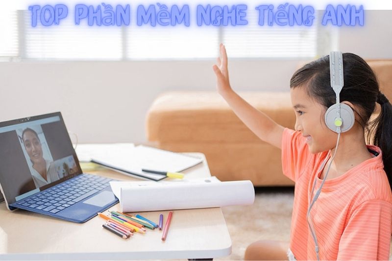 Top 7 Phần Mềm Nghe Tiếng Anh – Miễn Phí, Tốt Nhất 2023