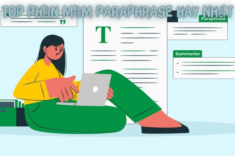 Top 7 Phần Mềm Paraphrase, Miễn Phí Và Được Ưa Chuộng Nhất