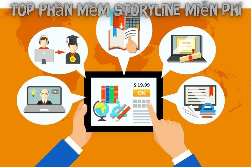 Top 7 Phần Mềm Storyline – Miễn Phí Và Ưa Chuộng Nhất 2023