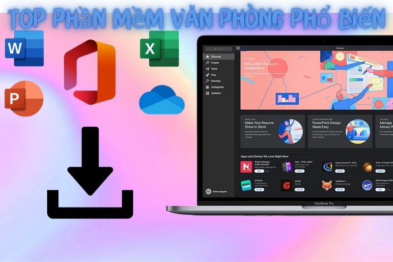 Top 7 Phần Mềm Văn Phòng – Cần Có Trên Máy Tính