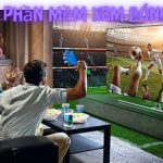 Top 7 Phần Mềm Xem Bóng Đá – Phổ Biến Nhất Hiện Nay