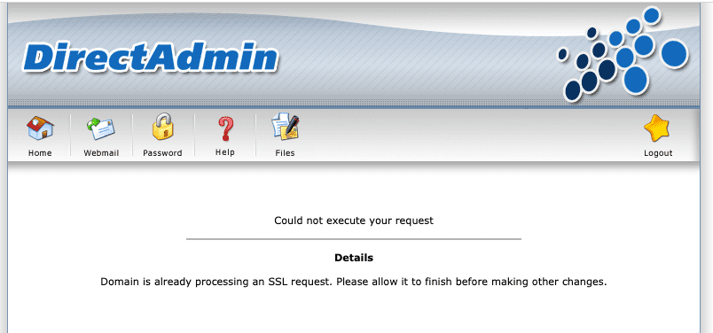 Sửa lỗi Domain is already processing an SSL request trên DirectAdmin