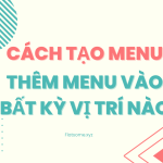 Cách tạo menu mới và chèn menu vào 1 vị trí bất kỳ trong flatsome