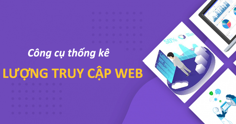 5 trang xem thống kê lượt truy cập website miễn phí hàng đầu